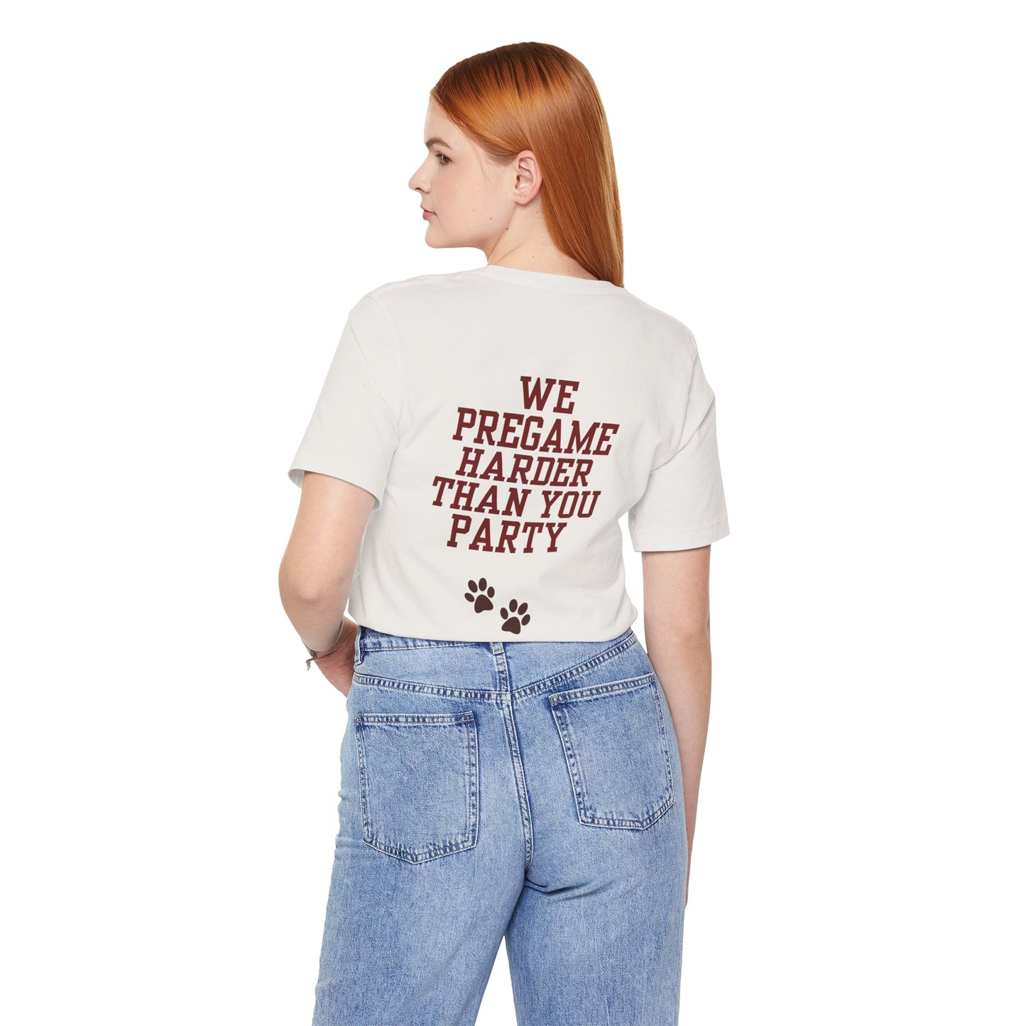 We Pre-Game Harder Than Your Party! (Unisex Jersey Short Sleeve Tee)